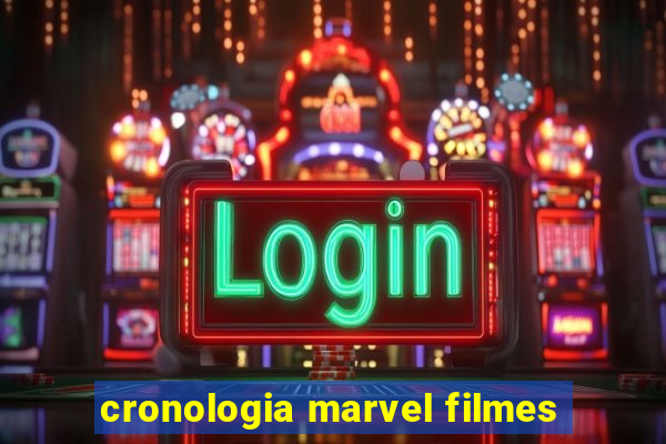 cronologia marvel filmes